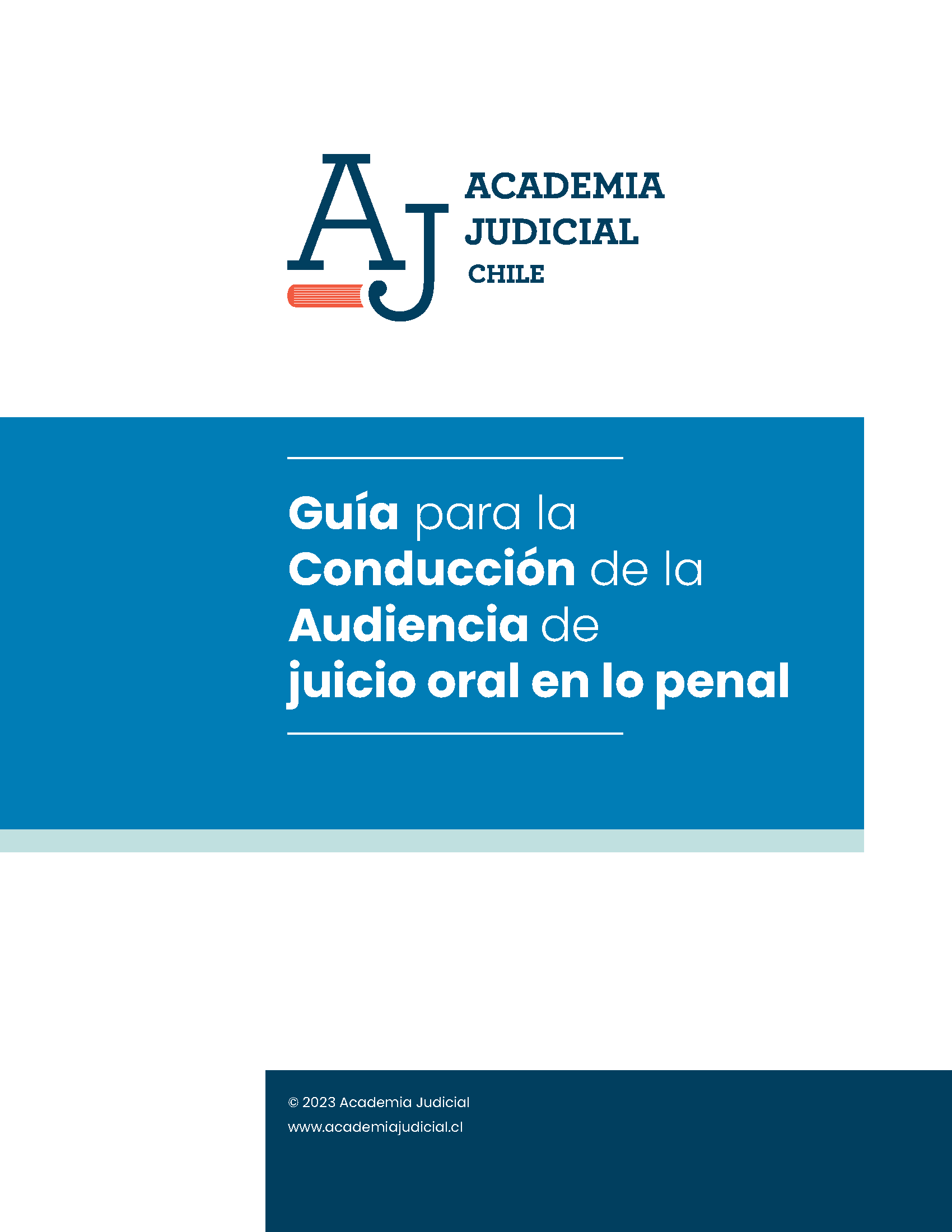 Guía para la conducción de la audiencia de juicio oral en lo penal. En elaboración.