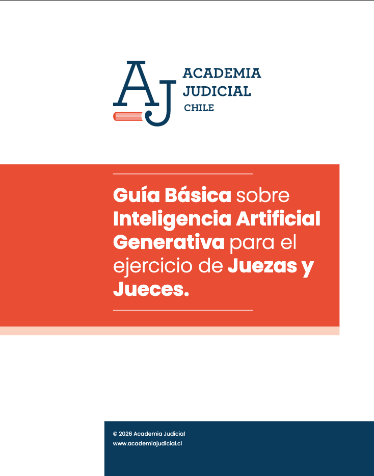 Guía Básica sobre Inteligencia Artificial Generativa para el ejercicio de Juezas y Jueces.